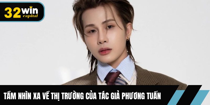 Tầm nhìn xa về thị trường cá cược trực tuyến của tác giả Phương Tuấn